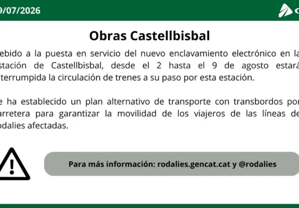 Infografía de Adif anunciando la interrupción del tráfico de trenes en la estación de Castellbisbal del 2 al 9 de agosto por obras de puesta en servicio de un enclavamiento electrónico, ofreciendo un plan alternativo por carretera.