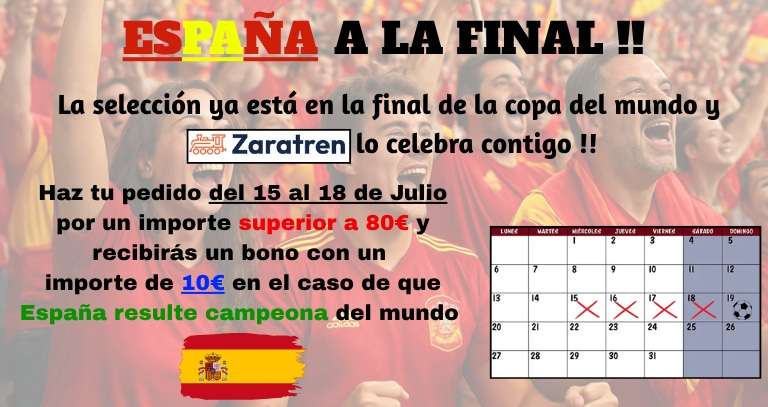 Cartel promocional de la tienda de modelismo ferroviario Zaratren con aficionados de la selección española de fútbol celebrando. El texto anuncia un bono de 10€ para pedidos superiores a 80€ realizados del 15 al 18 de julio si España se proclama campeona del mundo. Incluye un calendario marcado con los días de la promoción y el partido final el domingo 19.